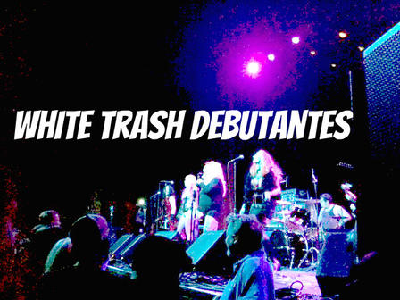 White Trash Debutantes